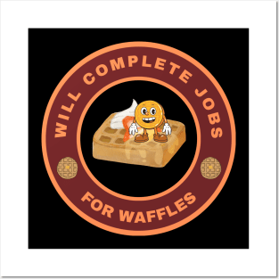 Will complete jobs for Waffles Posters and Art